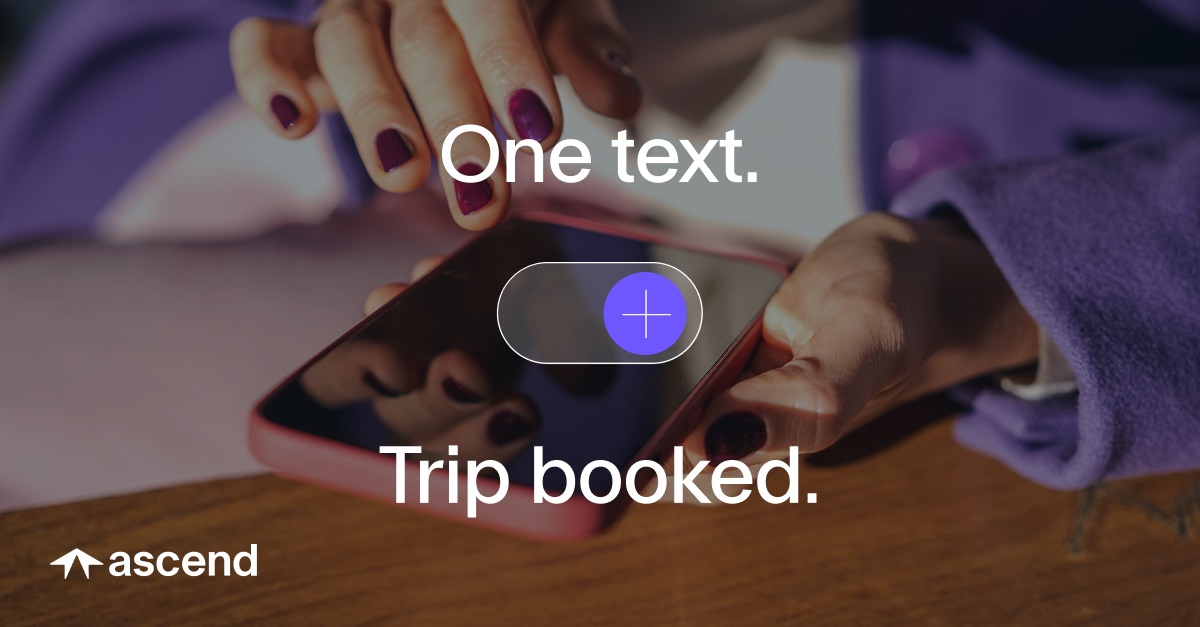 Ascend LinkedIn paid media: 'One text. Trip booked.'