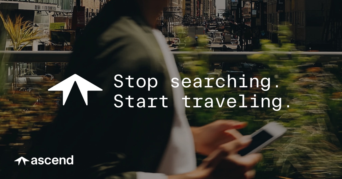 Ascend LinkedIn paid media: 'Stop searching. Start traveling.'